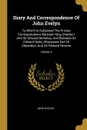Diary And Correspondence Of John Evelyn. To Which Is Subjoined The Private Correspondence Between King Charles I And Sir Edward Nicholas, And Between Sir Edward Hyde, Afterwards Earl Of Clarendon, And Sir Richard Browne; Volume 4 - John Evelyn