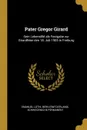 Pater Gregor Girard. Sein Lebenslild als Festgabe zur Girardfeier den 18. Juli 1905 in Freiburg - Bern (Switzerland). Schweizenich Lüthi