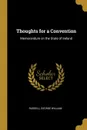 Thoughts for a Convention. Memorandum on the State of Ireland - Russell George William