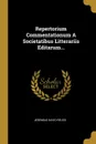 Repertorium Commentationum A Societatibus Litterariis Editarum... - Jeremias David Reuss