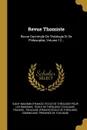 Revue Thomiste. Revue Doctrinale De Theologie Et De Philosophie, Volume 12... - France)