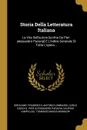 Storia Della Letteratura Italiana. La Vita Dell.autore .scritta Da Pier-alessandro Paravia. E L.indice Generale Di Tutta L.opera... - Girolamo Tiraboschi, Antonio Lombardi, Carlo Ciocchi