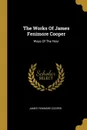The Works Of James Fenimore Cooper. Ways Of The Hour - James Fenimore Cooper