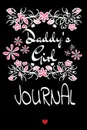 Daddy.s Girl Journal. Motivational . Inspirational Notebook Gifts For Dad From Girls - Cute Father Flower Gift Notepad, 6x9 Lined Paper, 120 Pages Ruled Diary - Jennifer Wellington