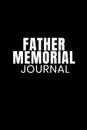 Father Memorial Journal. Father Son . Daughter Memories Of Dad Journaling Notebook For Children . Mother - Notepad To Write In Grief . Loss Memories . Quotes Of Dads - 6x9 Lined Paper, 120 Pages Ruled Diary For Grieving Parents . Kids - Jennifer Wellington
