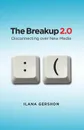 Breakup 2.0. Disconnecting Over New Media - Ilana Gershon