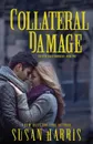 Collateral Damage - Susan Harris