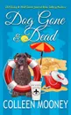 Dog Gone and Dead. A Brandy Alexander Mystery - Colleen Mooney