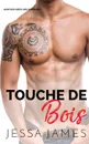 Touche du bois - Jessa James