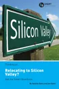 Thinking of... Relocating to Silicon Valley. Ask the Smart Questions - Natalie Gotts, Ian Gotts