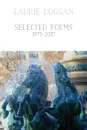 Selected Poems 1971-2016 - Laurie Duggan