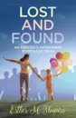 Lost and Found. An Adoptee.s Astonishing Search for the Truth - Esther M Shapiro