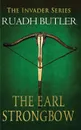 The Earl Strongbow - Ruadh Butler
