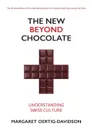 New Beyond Chocolate. Understanding Swiss Culture - Margaret Oertig-Davidson