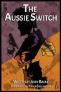 The Aussie Switch - Jerry Bader