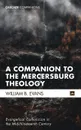 A Companion to the Mercersburg Theology - William B. Evans