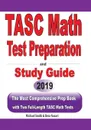 TASC Math Test Preparation and  study guide. The Most Comprehensive Prep Book with Two Full-Length TASC Math Tests - Michael Smith