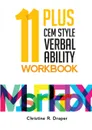 11 Plus C.E.M. Style Verbal Ability Workbook - Christine R Draper