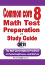 Common Core 8 Math Test Preparation and Study Guide. The Most Comprehensive Prep Book with Two Full-Length Common Core Math Tests - Michael Smith, Reza Nazari