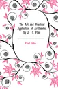 The Art and Practical Application of Arithmetic, by J.. T. Flint - Flint John