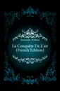 La Conquete De L.air (French Edition) - Fonvielle Wilfrid