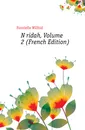 Neridah, Volume 2 (French Edition) - Fonvielle Wilfrid