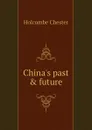 China.s past . future - Holcombe Chester