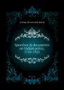 Speeches . documents on Indian policy, 1750-1921 - Keith Arthur Berriedale