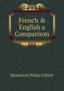 French . English a Comparison - Hamerton Philip Gilbert