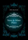 Nero . Other Plays - Ellis Havelock
