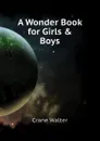 A Wonder Book for Girls . Boys - Crane Walter