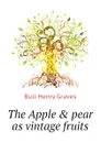 The Apple . pear as vintage fruits - Bull Henry Graves