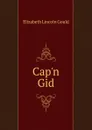 Cap.n Gid - Elizabeth Lincoln Gould
