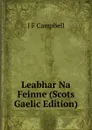 Leabhar Na Feinne (Scots Gaelic Edition) - J F Campbell