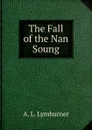 The Fall of the Nan Soung - A.L. Lymburner