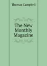 The New Monthly Magazine - Campbell Thomas
