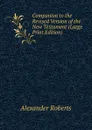 Companion to the Revised Version of the New Testament (Large Print Edition) - Alexander Roberts