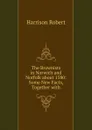 The Brownists in Norwich and Norfolk about 1580: Some New Facts, Together with - Harrison Robert