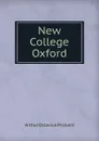 New College Oxford - Arthur Octavius Prickard