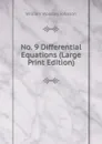 No. 9 Differential Equations (Large Print Edition) - William Woolsey Johnson