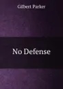 No Defense - Parker Gilbert
