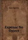 Expense No Opject - Sam Janney