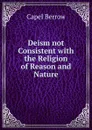 Deism not Consistent with the Religion of Reason and Nature - Capel Berrow