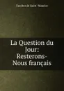 La Question du Jour: Resterons-Nous francais - Faucher de Saint-Maurice