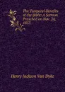 The Temporal Benefits of the Bible: A Sermon Preached on Nov. 24, 1853 - Henry Jackson van Dyke