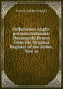 Collectanea Anglo-premonstratensia: Documents Drawn from the Original Register of the Order, Now in - Gasquet Francis Aidan