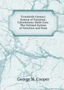 Twentieth Century System of Notation: Calculations Made Easy. The Octimal System of Notation and Num - George H. Cooper