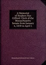 A Memorial of Stephen Nye Gifford: Clerk of the Massachusetts Senate from January 6, 1858 to April 1 - Massachusetts General Court. Senate