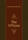 The O.Flynn - Justin H. McCarthy