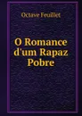 O Romance d.um Rapaz Pobre - Feuillet Octave